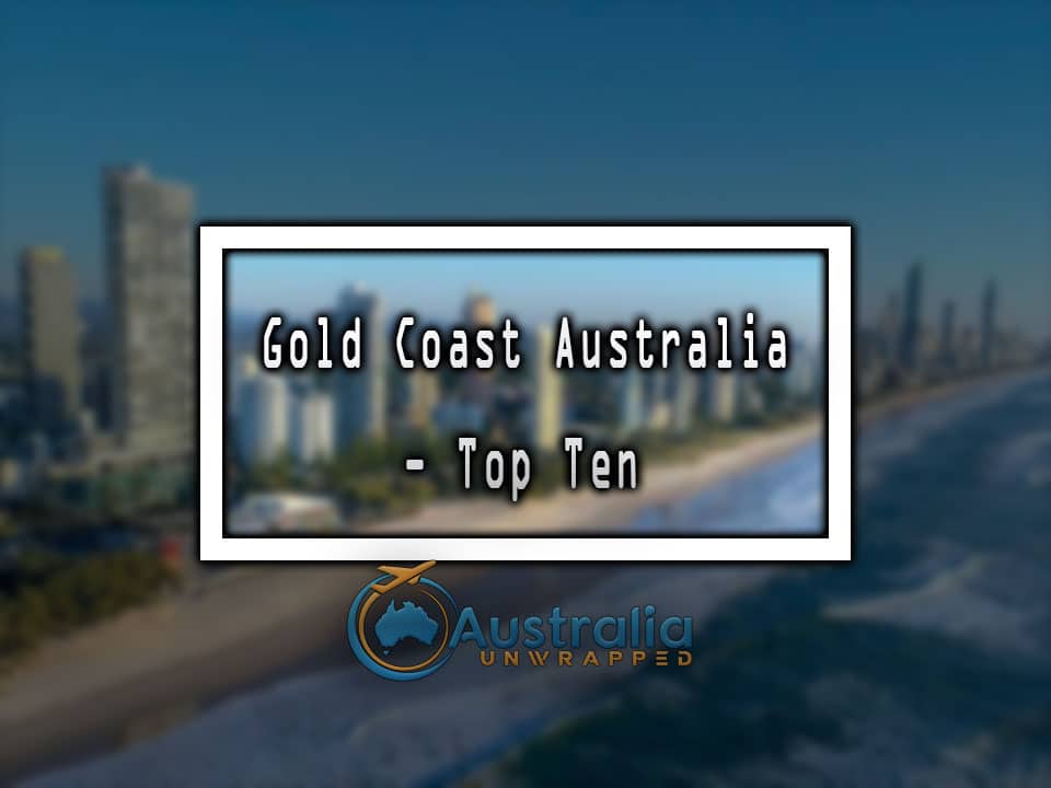 Gold Coast Australia - Top Ten