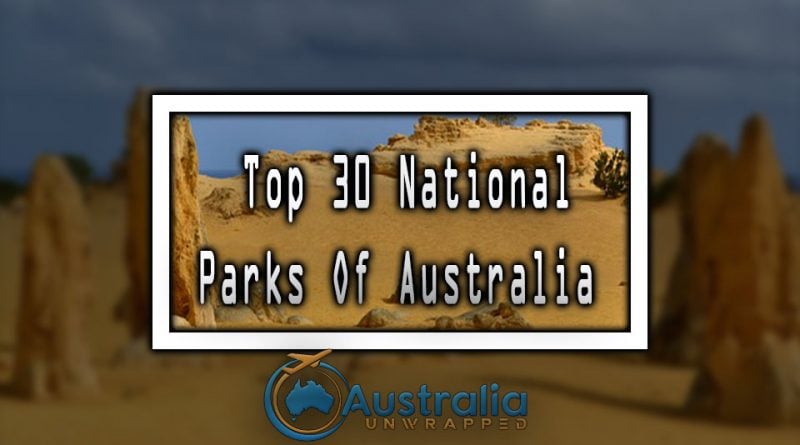 Top 30 National Parks Of Australia