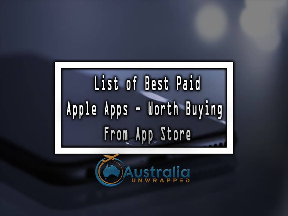 List of Best Paid Apple Apps - Worth Buying From App Store