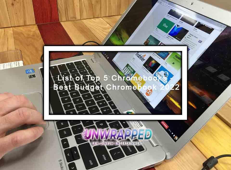 List of Top 5 Chromebooks - Best Budget Chromebook 2022