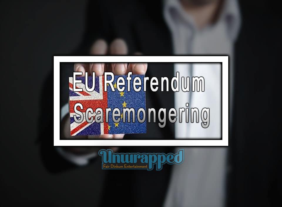 EU Referendum Scaremongering