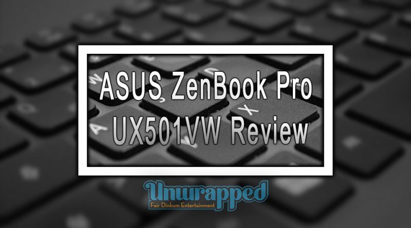 ASUS ZenBook Pro UX501VW Review