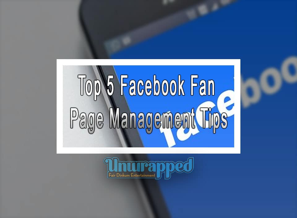 Top 5 Facebook Fan Page Management Tips