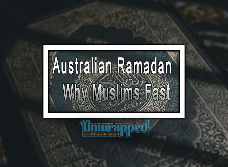 Australian Ramadan – Why Muslims Fast