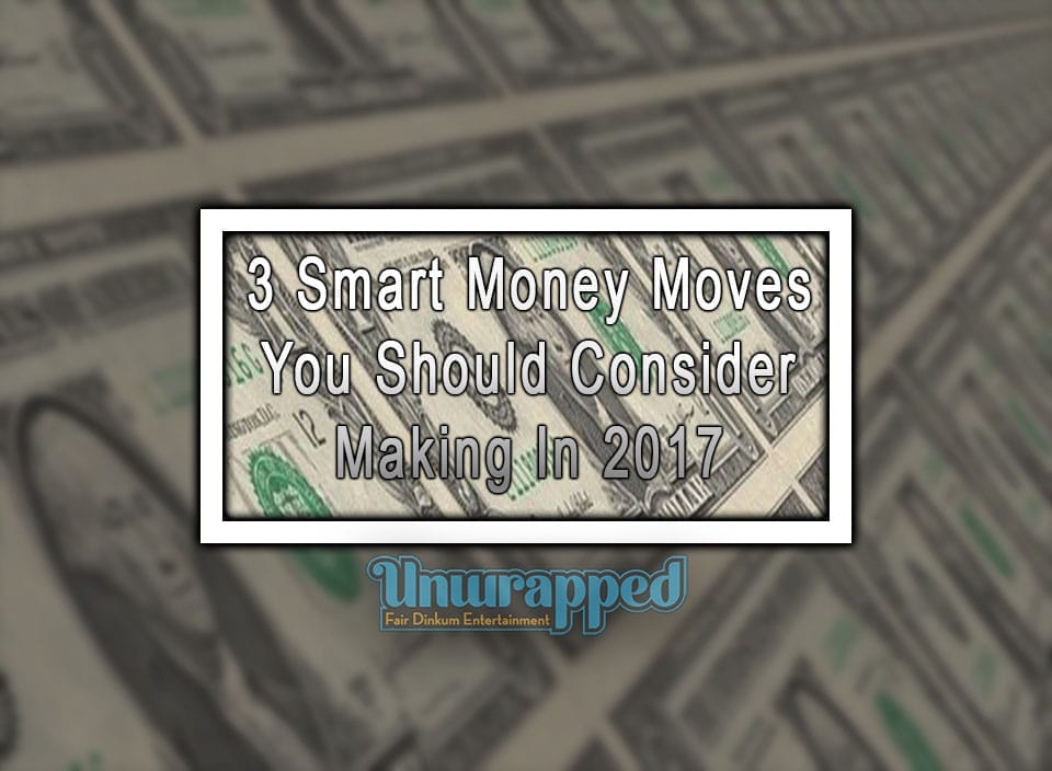 3 Smart Money Moves You Should Consider Making In 2023