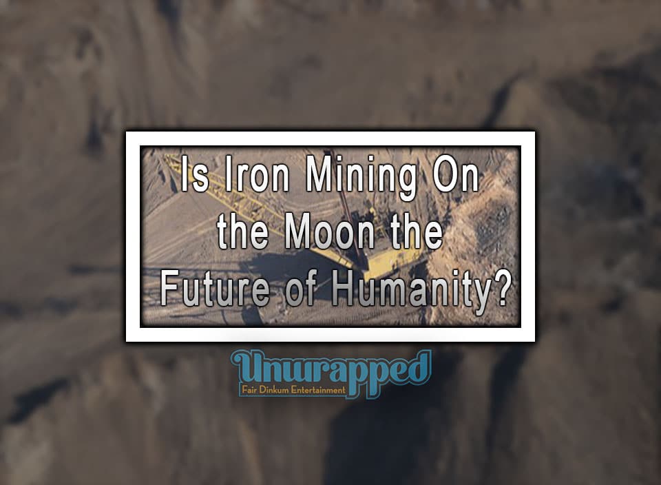 Is Iron Mining On the Moon the Future of Humanity