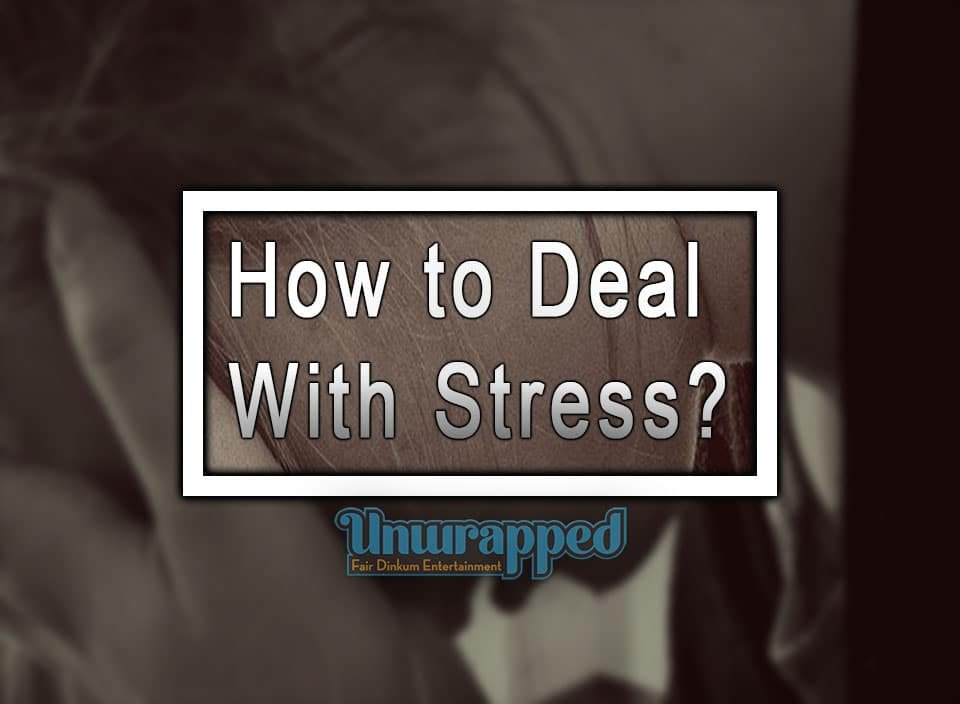 How to Deal With Stress