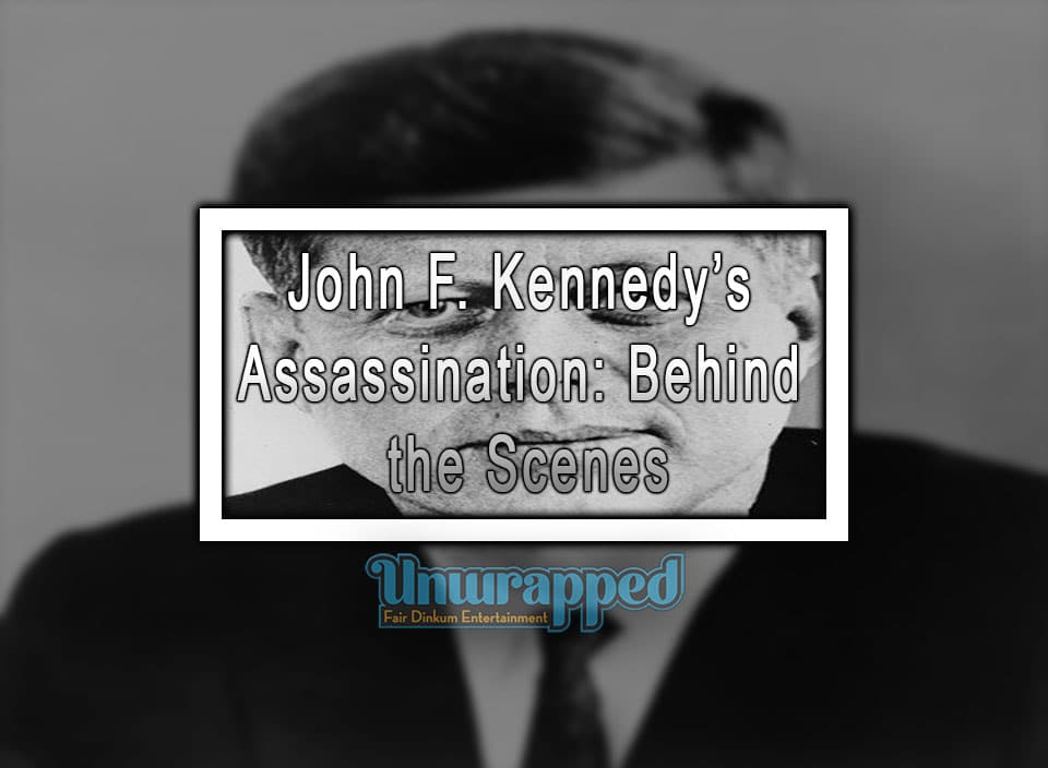 John F. Kennedy’s Assassination Behind the Scenes