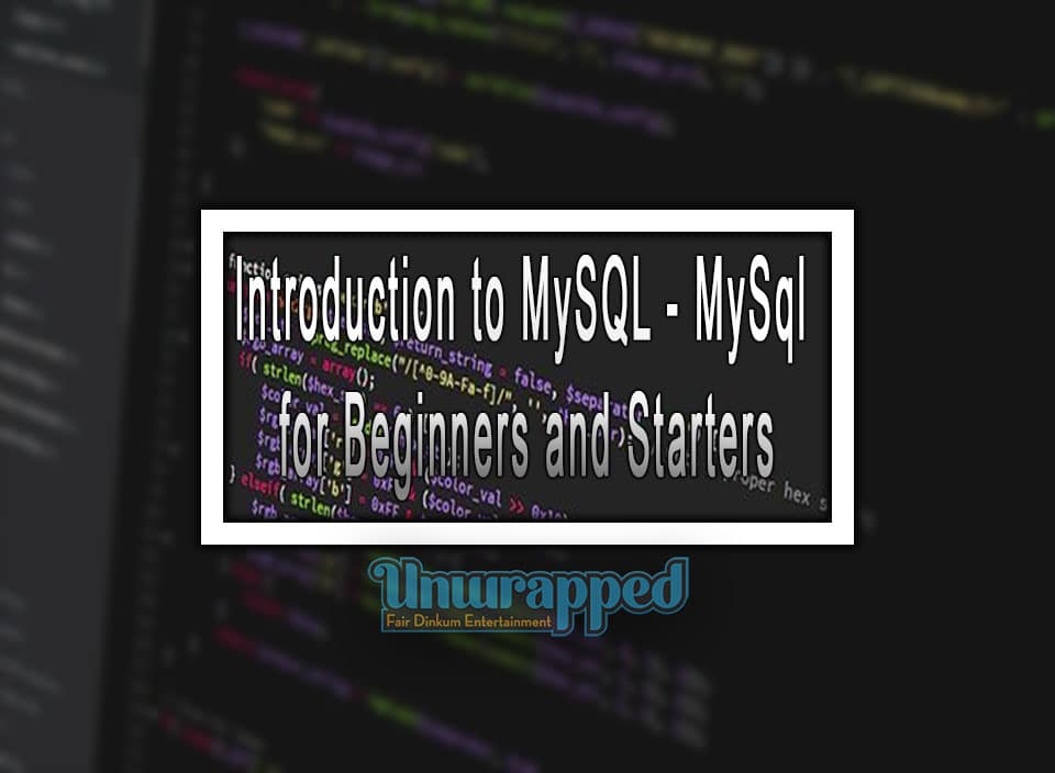 Introduction to MySQL - MySql for Beginners and Starters