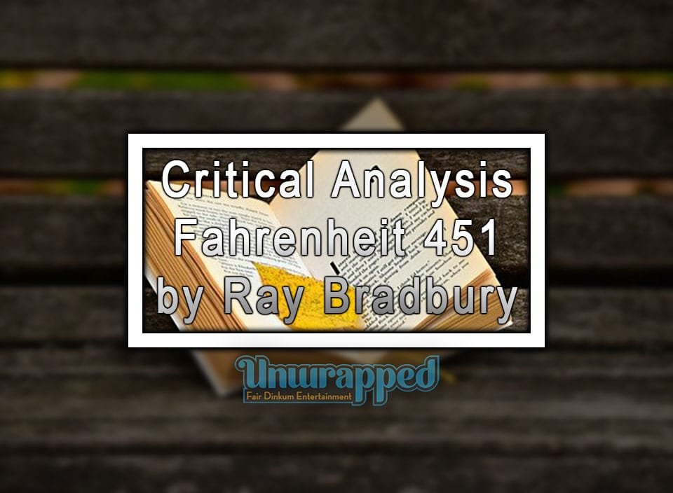 Critical Analysis Fahrenheit 451 by Ray Bradbury