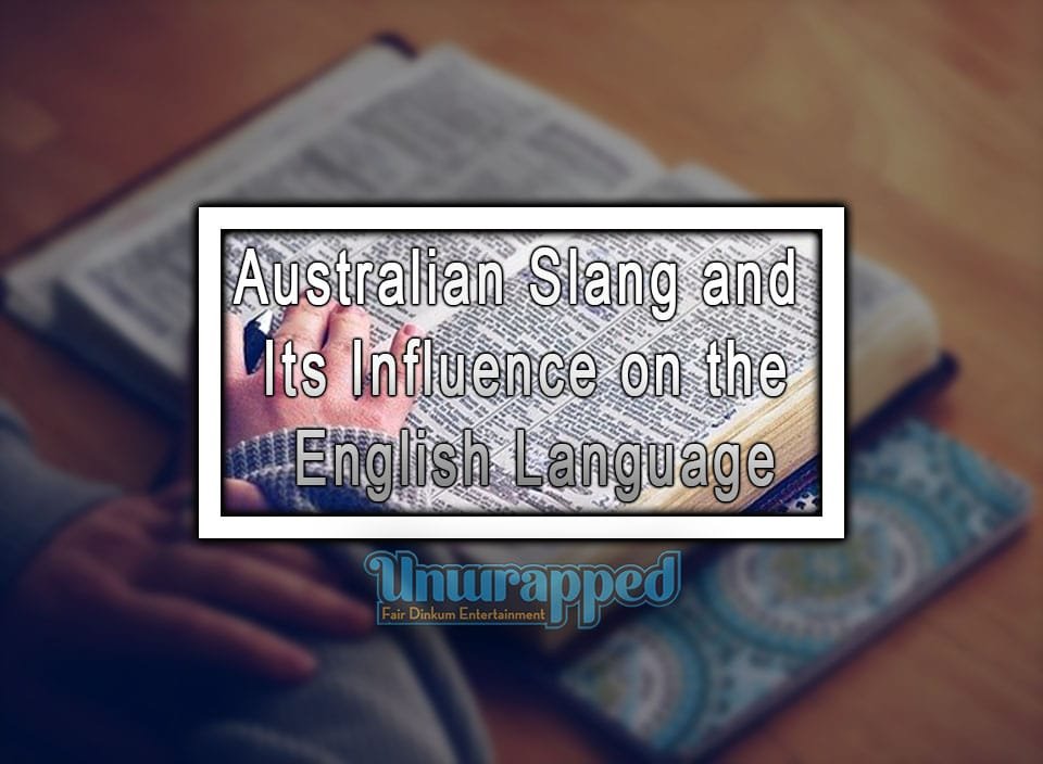 Australian Slang and Its Influence on the English Language