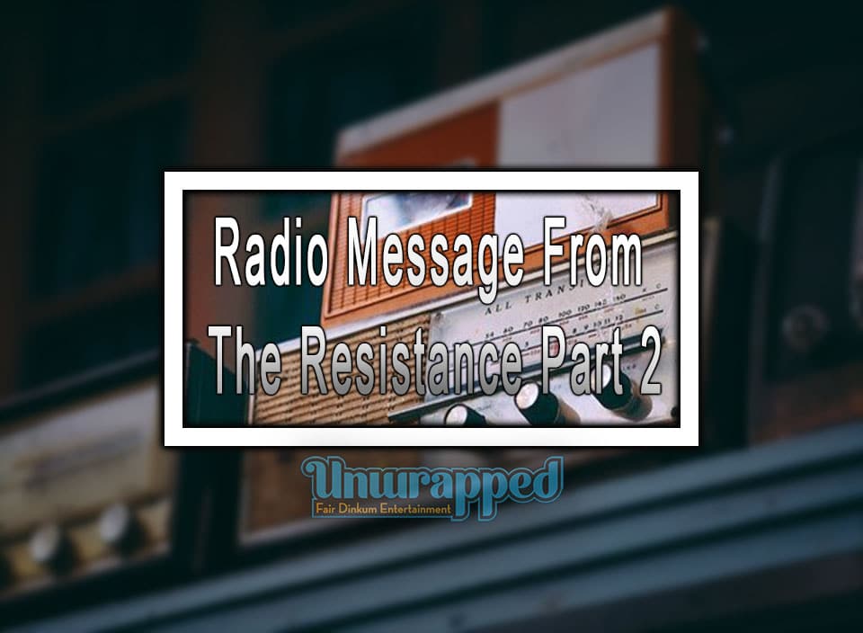 Radio Message From The Resistance Part 2