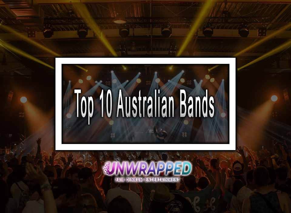 Top 10 Australian Bands