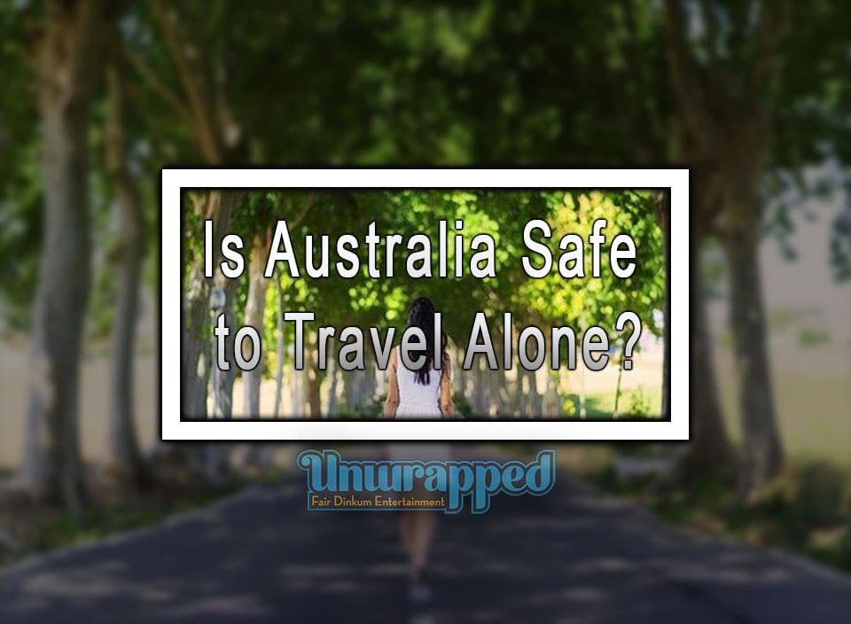 Is Australia Safe to Travel Alone