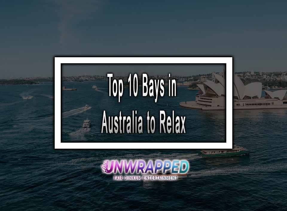 Top 10 Bays in Australia to Relax in 2023