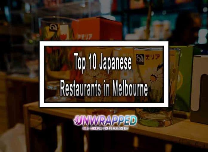 Top 10 Japanese Restaurants in Melbourne in 2023
