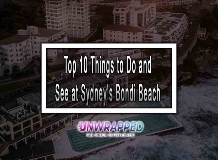 Top 10 Things to Do and See at Sydney's Bondi Beach