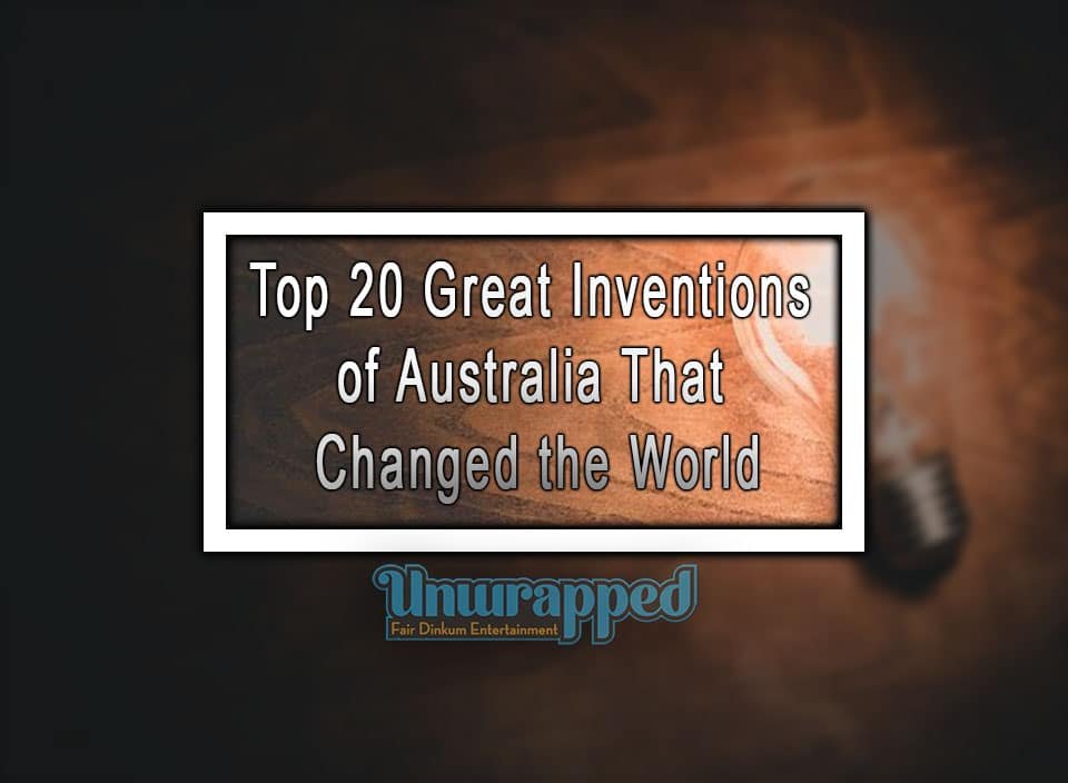 Top 20 Great Inventions of Australia That Changed the World