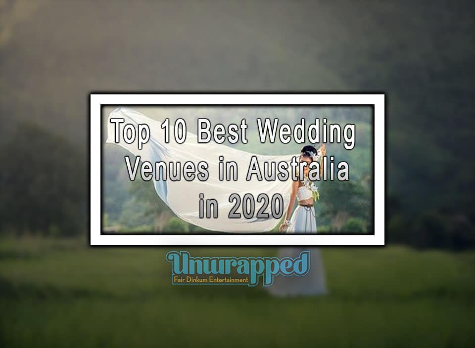 Top 10 Best Wedding Venues in Australia in 2020