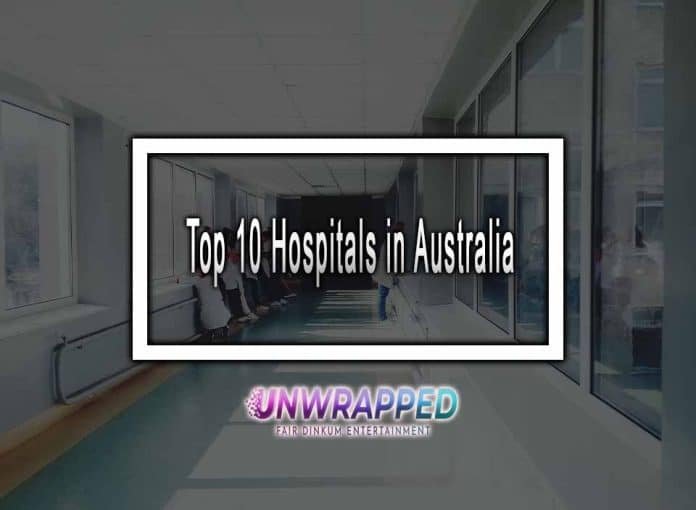 Top 10 Hospitals in Australia