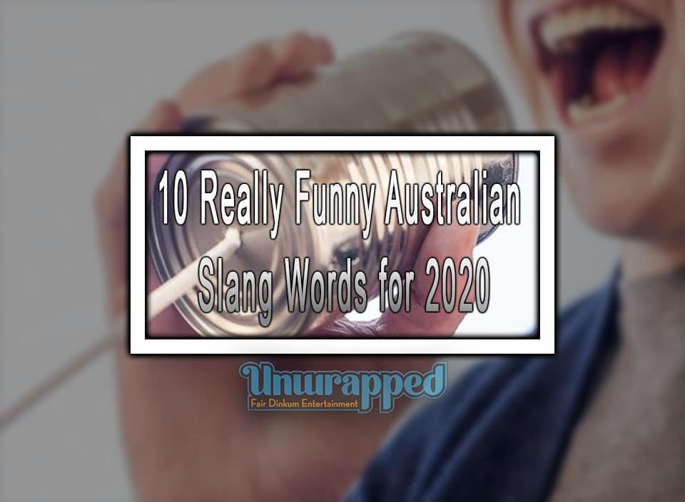 10 Really Funny Australian Slang Words for 2020