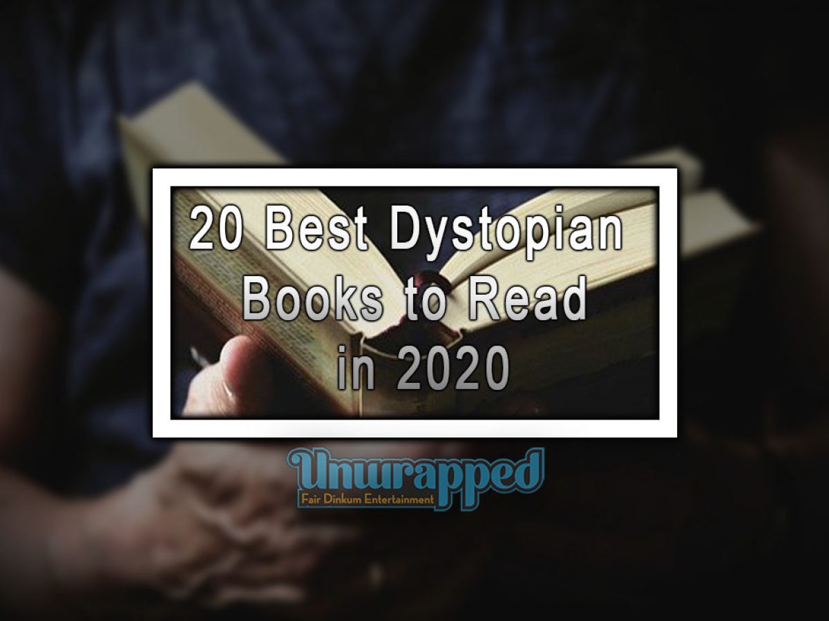 20 Best Dystopian Books To Read In 2020 Dystopian Literature Australia Unwrapped