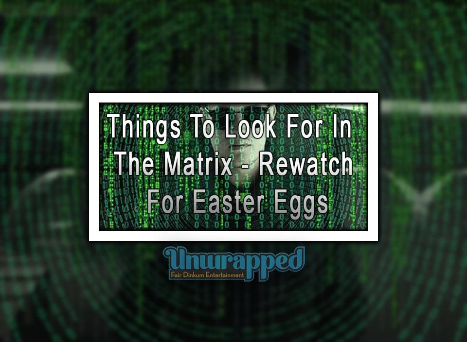 Things to Look for in the Matrix - Rewatch for Easter Eggs