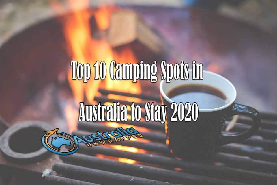 Top 10 Camping Spots in Australia to Stay 2020