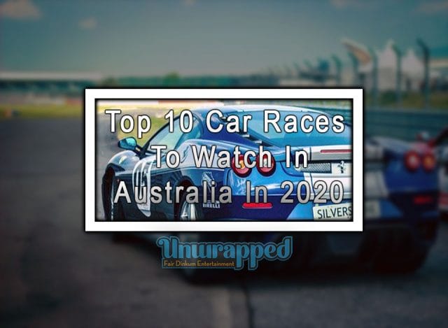 Top 10 Car Races to Watch in Australia in 2020