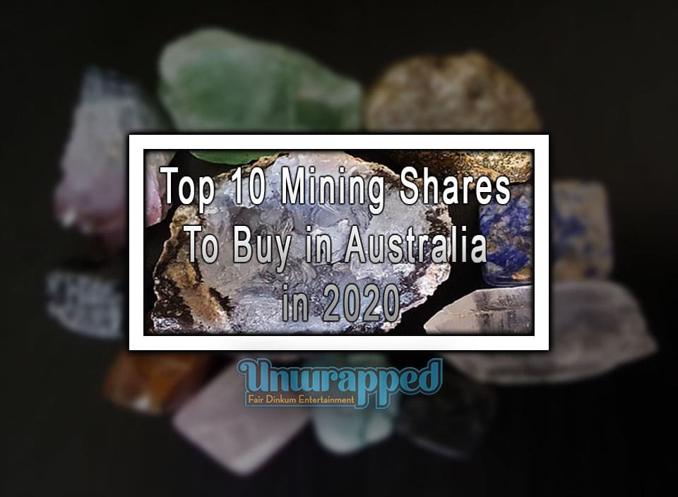 Top 10 Mining Shares to Buy in Australia in 2020