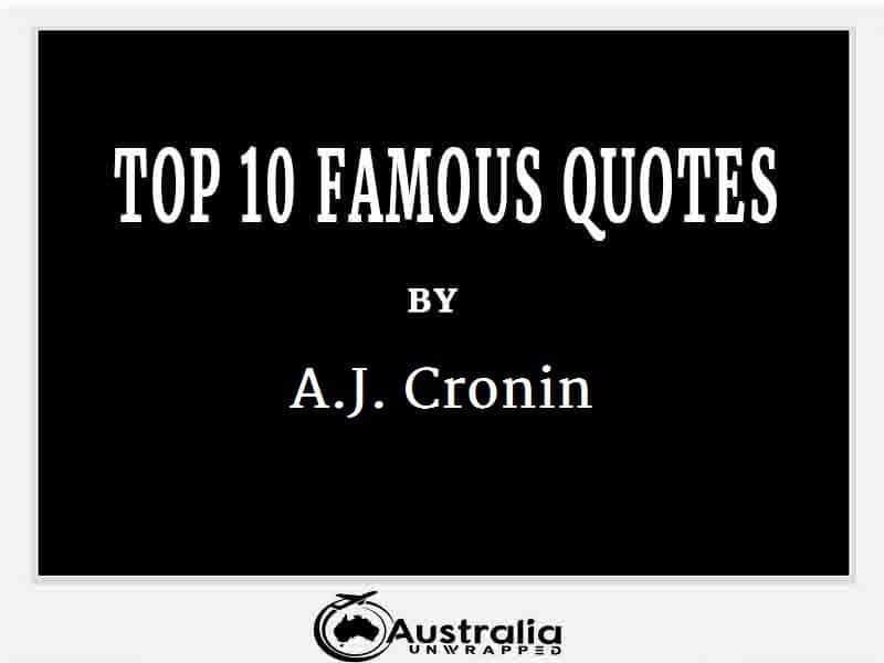 A.J. Cronin’s Top 10 Popular and Famous Quotes