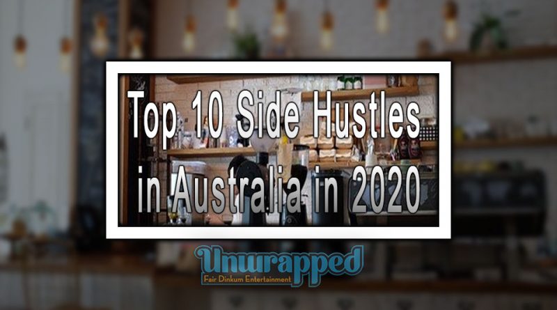 Top 10 Side Hustles in Australia in 2020