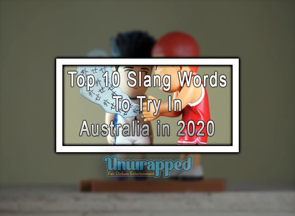 Top 10 Slang Words To Try In Australia in 2020