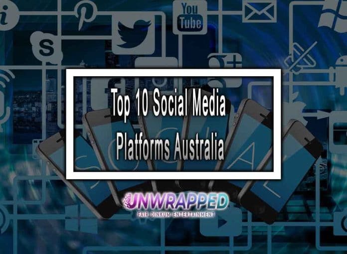 Top 10 Social Media Platforms Australia