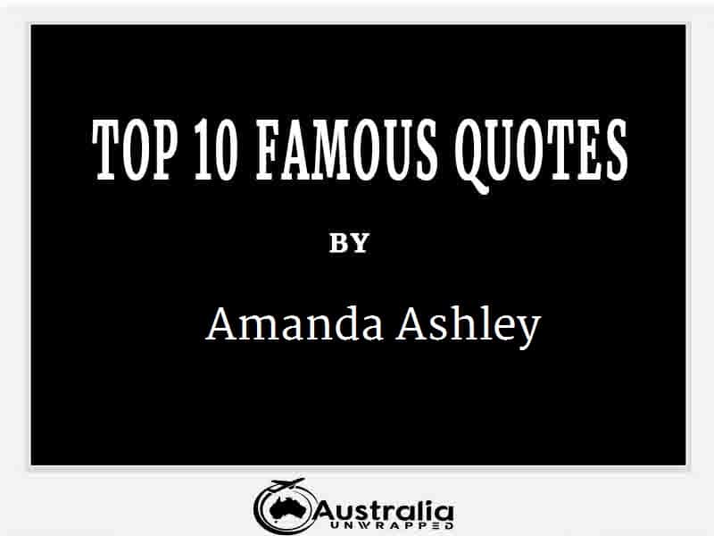 Amanda Ashley’s Top 10 Popular and Famous Quotes