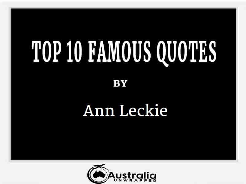 Ann Leckie’s Top 10 Popular and Famous Quotes