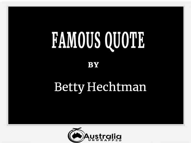 Top 1 Famous Quote by Author Betty Hechtman