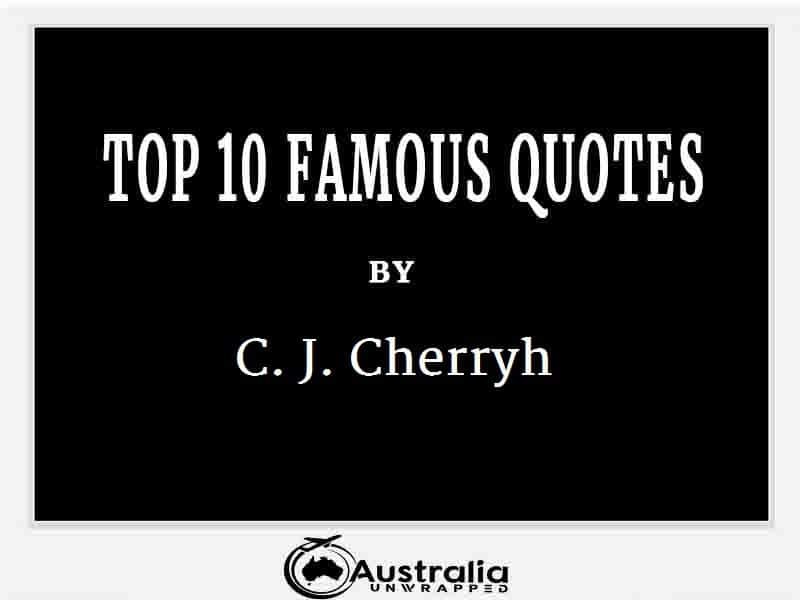 C. J. Cherryh’s Top 10 Popular and Famous Quotes