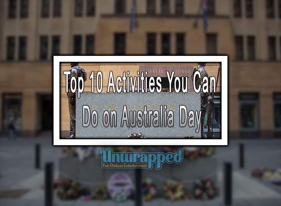 Top 10 Activities You Can Do on Australia Day