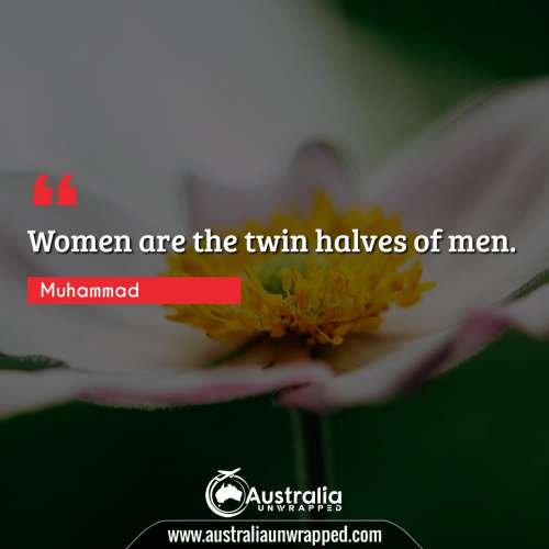 Women are the twin halves of men.