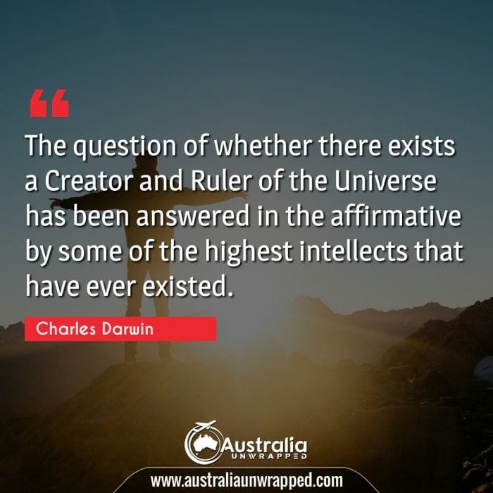 The question of whether there exists a Creator and Ruler of the Universe has been answered in the affirmative by some of the highest intellects that have ever existed.