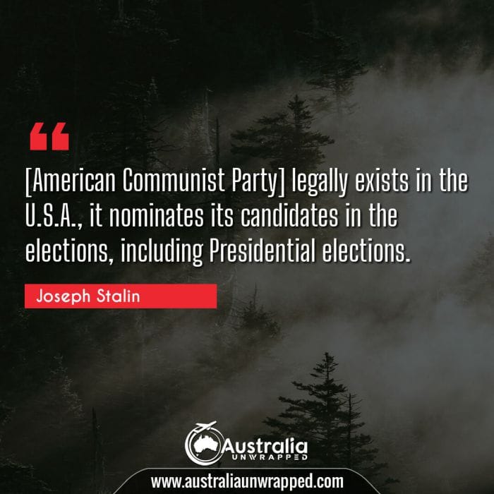 [American Communist Party] legally exists in the U.S.A., it nominates its candidates in the elections, including Presidential elections.