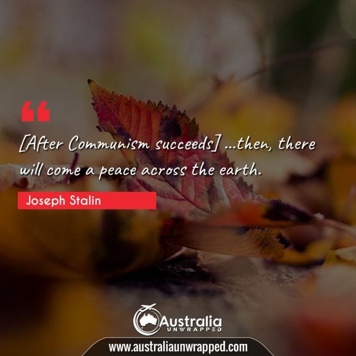  [After Communism succeeds] …then, there will come a peace across the earth.