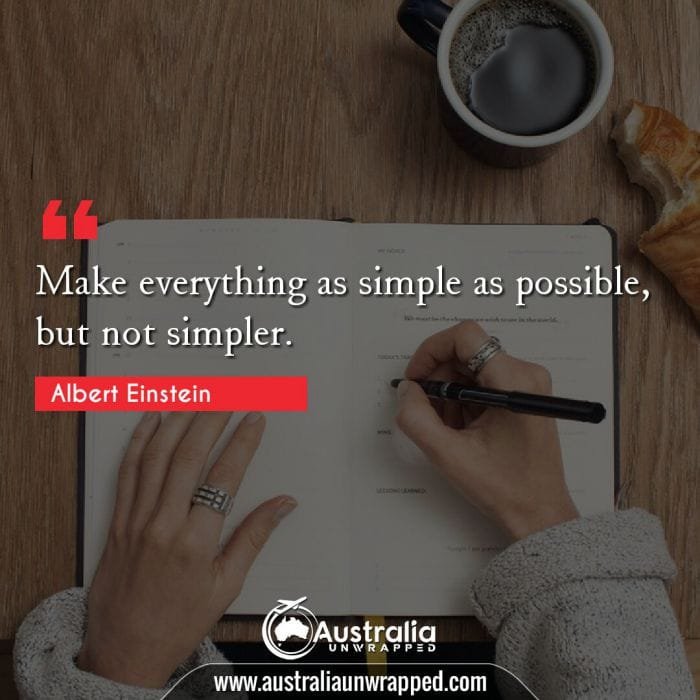 Make everything as simple as possible, but not simpler.