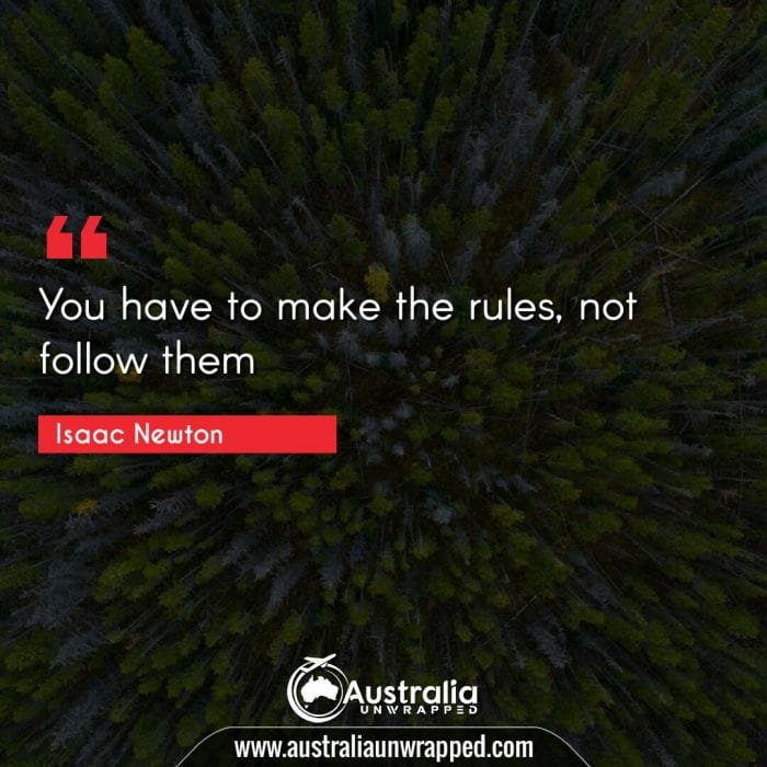 You have to make the rules, not follow them

