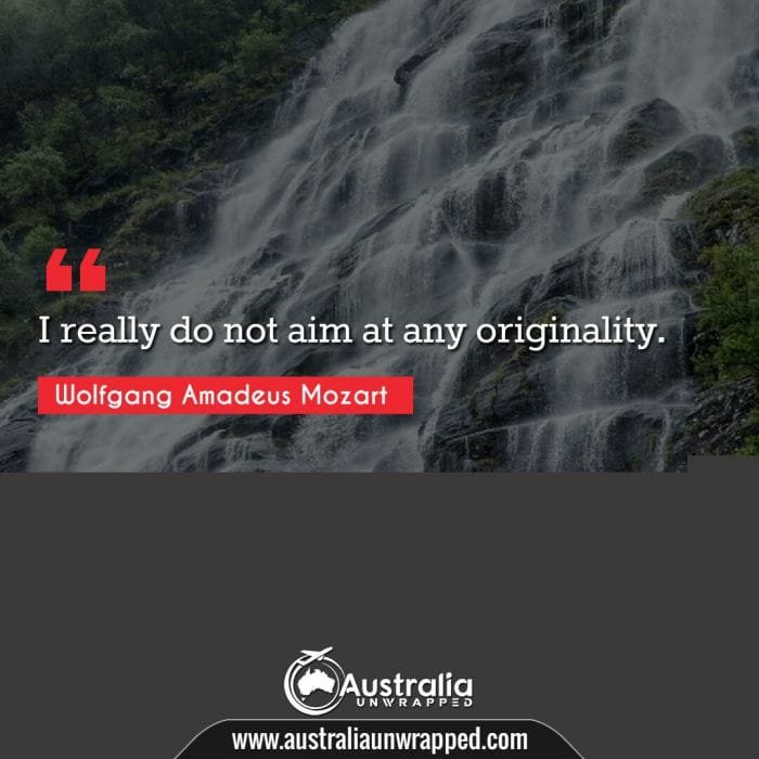 I really do not aim at any originality.
