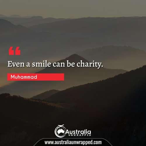 Even a smile can be charity.