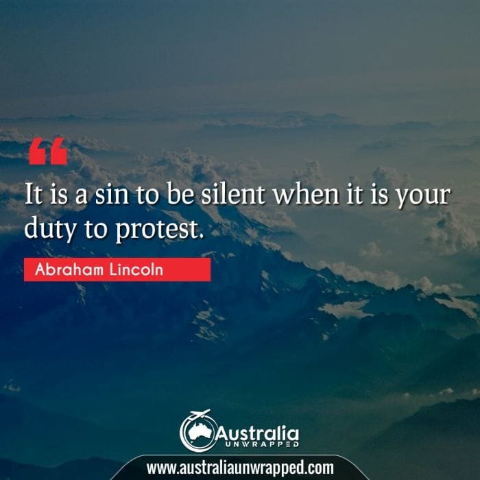  It is a sin to be silent when it is your duty to protest.