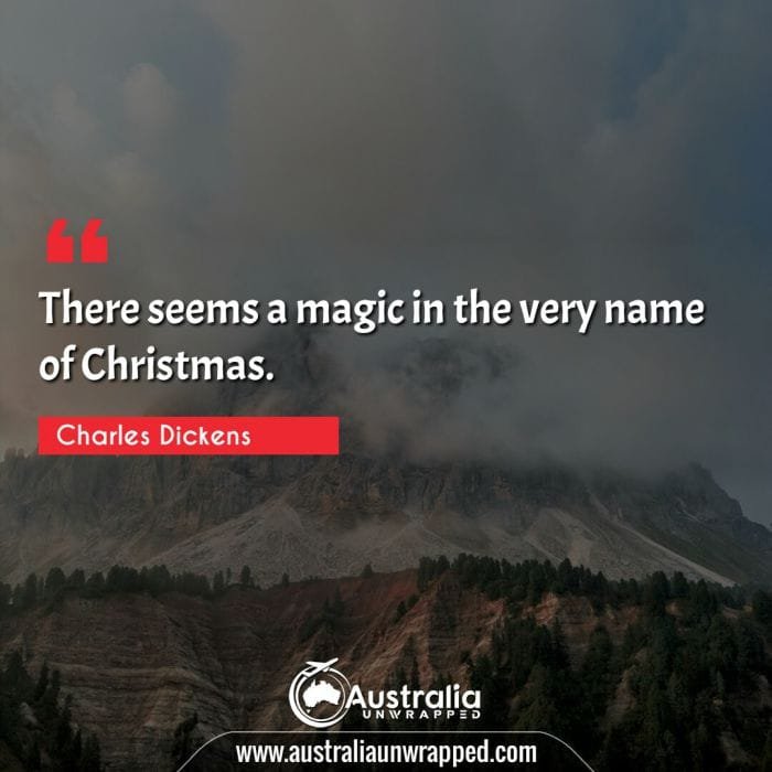 There seems a magic in the very name of Christmas.