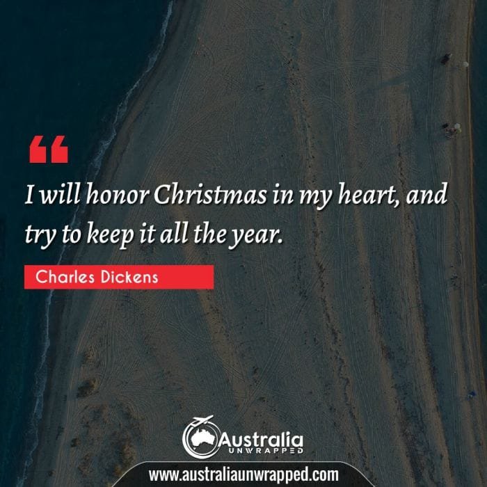 I will honor Christmas in my heart, and try to keep it all the year.